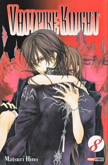 Vampire Knight, Tome 8 - Matsuri Hino