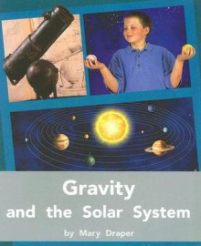 Gravity and the Solar System - Mary Draper