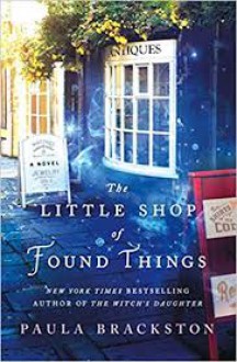 The Little Shop of Found Things - Paula Brackston