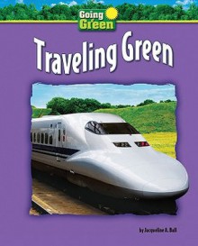 Traveling Green - Jacqueline Ball