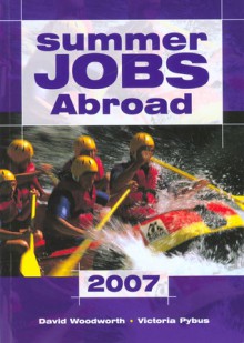 Summer Jobs Abroad 2007 - Victoria Pybus, David Woodworth