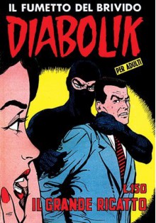 Diabolik Prima Serie n. 22: Il grande ricatto - Angela Giussani, Luciana Giussani, Enzo Facciolo