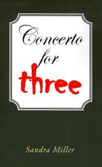 Concerto for Three - Sandra Miller