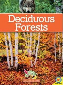 Deciduous Forests [With Web Access] - Jennifer Hurtig