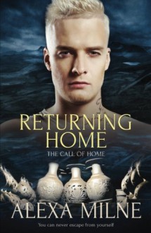 Returning Home - Alexa Milne