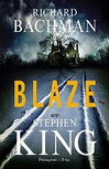 Blaze - Richard Bachman