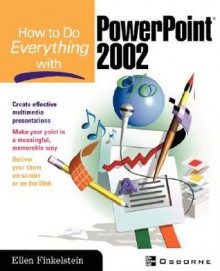 How to Do Everything with PowerPoint(R) (2002) - Ellen Finkelstein