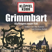 Grimmbart (Kommissar Kluftinger 8) - Volker Klüpfel, Michael Kobr, Volker Klüpfel, Michael Kobr, Christian Berkel, HörbucHHamburg HHV GmbH