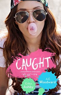 Caught - Erika Ashby, A.E. Woodward