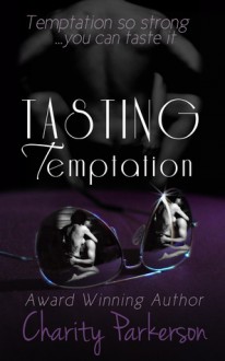 Tasting Temptation - Charity Parkerson