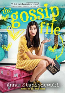 The Gossip File (The Dirt Diary) - Anna Staniszewski