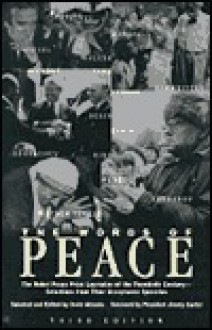 The Words of Peace: Selections from the Speeches of the Nobel Prize Winners of the Twentieth Century, Third Edition - Irwin Abrams