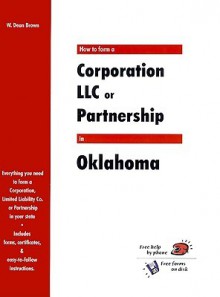 How to Form a Corporation LLC or Partnership in Oklahoma - W. Dean Brown