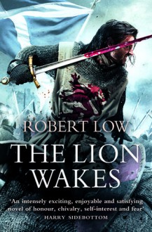 The Lion Wakes (Kingdom Series #1) - Robert Low