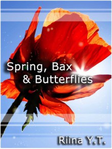 Spring, Bax & Butterflies - Riina Y.T.