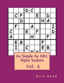 As Simple As ABC Alpha Sudoku Vol. 2 (As Simple As ABC Alpha Sucoku) (Volume 2) - Erin Hund