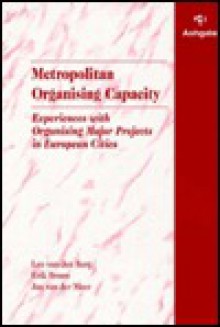 Metropolitan Organising Capacity: Experiences with Organising Major Projects in European Cities - Leo van den Berg