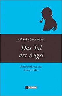 Sherlock Holmes: Das Tal der Angst: Illustrierte Ausgabe - Arthur Conan Doyle, Hannelore Eisenhofer-Halim