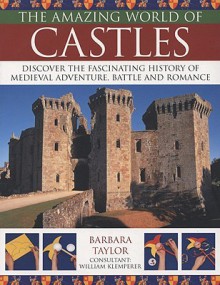 The Amazing World of Castles - Barbara Taylor