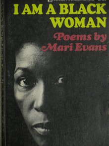 I Am a Black Woman - Mari Evans