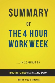 The 4-Hour Work Week: by Timothy Ferriss | Summary & Analysis - Elite Summaries