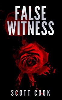 False Witness - Scott Cook