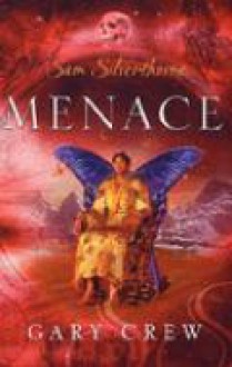 Menace (Sam Silverthorne #2) - Gary Crew