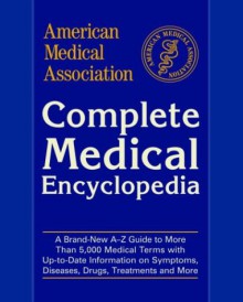 American Medical Association Complete Medical Encyclopedia - American Medical Association, Jerrold B. Leikin, Martin S. Lipsky