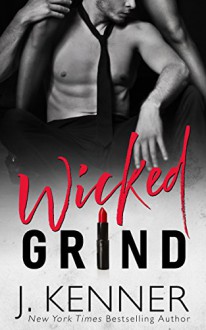 Wicked Grind - J. Kenner