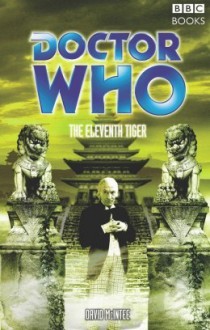 Doctor Who: The Eleventh Tiger - David A. McIntee