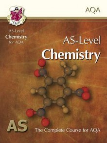 Chemistry: AS-Level: AS: The Complete Course For AQA - Richard Parsons