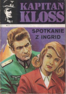 Kapitan Kloss t. 7 Spotkanie z Ingrid - Andrzej Zbych