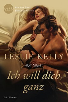 Hot Night: Ich will dich ganz! (One Wild Wedding Night 2) - Leslie Kelly