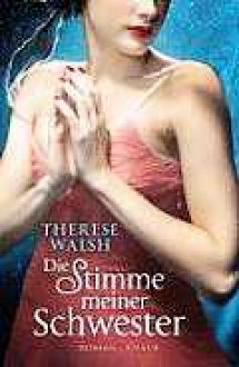 Die Stimme Meiner Schwester - Therese Walsh