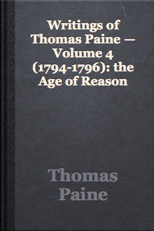 The Writings of Thomas Paine — Volume 4 (1794-1796): The Age of Reason - Thomas Paine, Moncure Daniel Conway