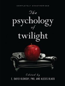 The Psychology of Twilight - E. David Klonsky, Alexis Black, David A. Frederick, Erica Berg