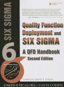 Quality Function Deployment and Six SIGMA, Second Edition (Paperback): A QFD Handbook - Joseph P Ficalora, Louis Cohen