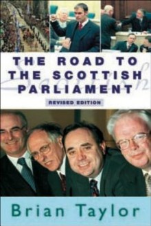 The Road to the Scottish Parliament - Brian Taylor