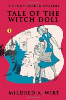 Tale of the Witch Doll (Penny Parker #1): The Penny Parker Mysteries - Mildred A. Wirt