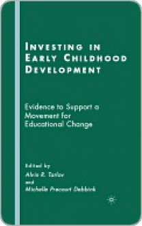 Investing in Early Childhood Development - Alvin Tarlov