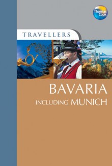 Travellers Bavaria including Munich, 2nd - James Bentley