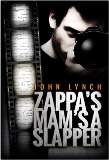 Zappa's Mam's a Slapper - John Lynch, R.J. Lynch