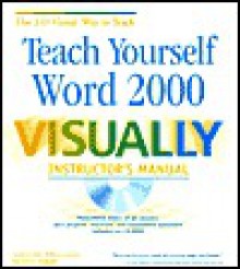 Teach Yourself Word 2000 Visually<sup(t )/Sup> Instructor's Manual - Sandra Cable, William Lindsey