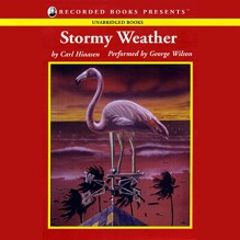 Stormy Weather - George K. Wilson, Carl Hiaasen