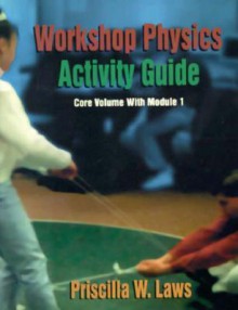 Workshop Physics Activity Guide - Priscilla W. Laws, Patrick J. Cooney