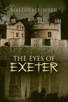 The Eyes of Exeter - Malcolm Foster