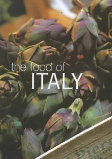 The Food of Italy - Sophie Braimbridge