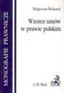 Wzorce umów w prawie polskim - Małgorzata Bednarek