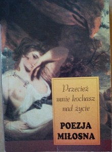 Przecież mnie kochasz nad życie - praca zbiorowa, Kazimiera Zawistowska