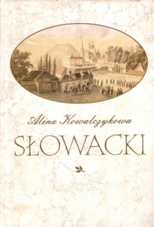 Słowacki - Alina Kowalczykowa